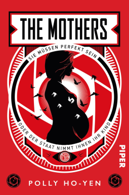 Buchcover für The Mothers – Sie müssen perfekt sein oder der Staat nimmt ihnen ihr Kind