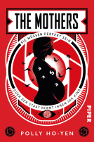 Buchcover für The Mothers – Sie müssen perfekt sein oder der Staat nimmt ihnen ihr Kind