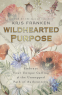 Cover Image: Wildhearted Purpose