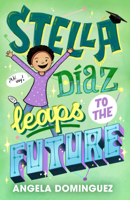 book cover for Stella Díaz Leaps to the Future