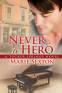Cover Image: Never A Hero (A Tucker Springs Novel)