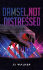 Cover Image: Damsel, Not Distressed