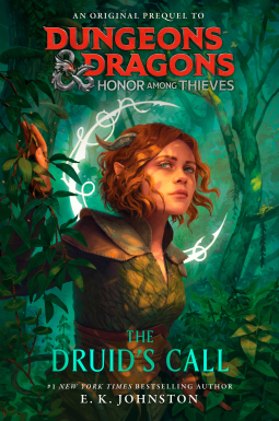 book cover for Dungeons & Dragons: Honor Among Thieves: The Druid's Call