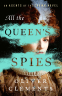 Cover Image: All the Queen's Spies