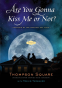 Cover Image: Are You Gonna Kiss Me or Not?