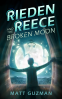 Cover Image: Rieden Reece and the Broken Moon