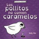 book cover for Los pollitos no comen caramelos