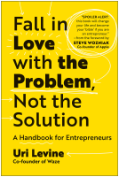 book cover for Fall in Love with the Problem, Not the Solution