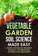 book cover for Vegetable Garden Soil Science Made Easy