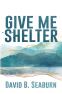 Cover Image: Give Me Shelter