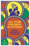 Cover Image: All Your Children, Scattered