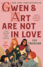 Cover Image: Gwen & Art Are Not in Love