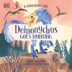book cover for A Dinosaur's Day: Deinonychus Goes Hunting