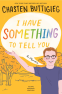 Cover Image: I Have Something to Tell You—For Young Adults