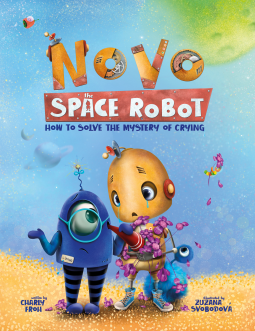 book cover for How to Solve the Mystery of Crying (Novo the Space Robot)