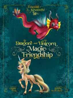 book cover for The Dragon and the Unicorn: The Magic of Friendship