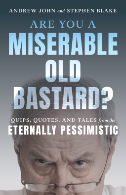 book cover for Are You a Miserable Old Bastard?