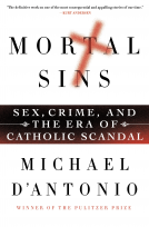 book cover for Mortal Sins: Sex, Crime, and the Era of Catholic Scandal