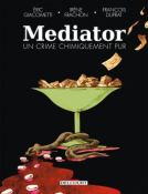Couverture du livre pour Mediator, un crime chimiquement pur