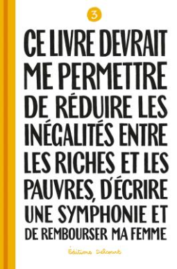 Couverture du livre pour Ce livre devrait me permettre de réduire les inégalités entre les riches et les pauvres...T03