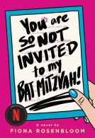 book cover for You Are So Not Invited to My Bat Mitzvah!