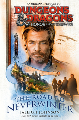 book cover for Dungeons & Dragons: Honor Among Thieves: The Road to Neverwinter