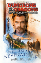 book cover for Dungeons & Dragons: Honor Among Thieves: The Road to Neverwinter
