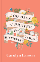 book cover for 100 Days of Prayer for Difficult Times