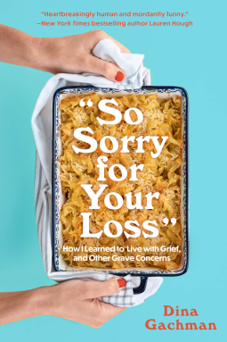 book cover for So Sorry for Your Loss