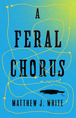 book cover for A Feral Chorus