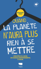 Couverture du livre pour Quand la planète n'aura plus rien à se mettre