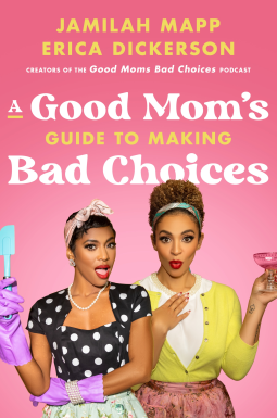 book cover for A Good Mom's Guide to Making Bad Choices