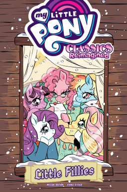 book cover for My Little Pony: Classics Reimagined--Little Fillies