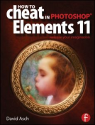 book cover for How to Cheat in Photoshop Elements 11