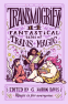 Cover Image: Transmogrify!: 14 Fantastical Tales of Trans Magic