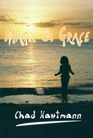book cover for Magic And Grace: A Novel of Florida, Love, Zen, and the Ghost of John Keats