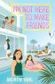 Cover Image: I'm Not Here to Make Friends