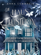 Buchcover für Die Hausflüsterin: Auf dem Weg zur Bestimmung