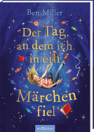 Buchcover für Der Tag, an dem ich in ein Märchen fiel