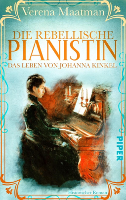 Buchcover für Die rebellische Pianistin. Das Leben von Johanna Kinkel