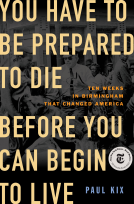 book cover for You Have to Be Prepared to Die Before You Can Begin to Live