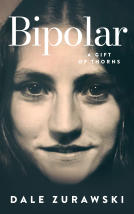 book cover for Bipolar, a Gift of Thorns