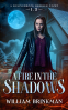 Cover Image: A Fire in the Shadows