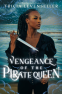 Cover Image: Vengeance of the Pirate Queen
