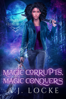 book cover for Magic Corrupts, Magic Conquers