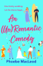 Cover Image: An Un Romantic Comedy