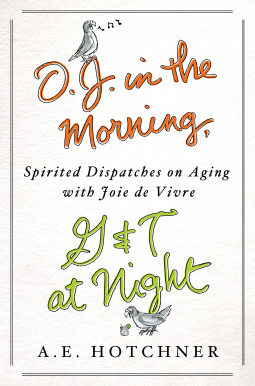 book cover for O.J. in the Morning, G&T at Night