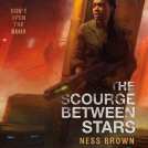 book cover for The Scourge Between Stars