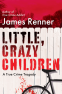 Cover Image: Little, Crazy Children