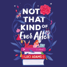 book cover for Not That Kind of Ever After
